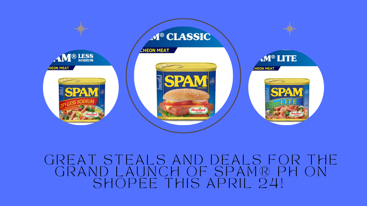great-steals-and-deals-for-the-grand-launch-of-spam-ph-on-shopee-this-april-24